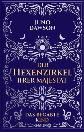 Der Hexenzirkel Ihrer Majestät. Das begabte Kind von Dawson,  Juno, Wehnes,  Constanze