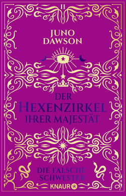 Der Hexenzirkel Ihrer Majestät. Die falsche Schwester von Dawson,  Juno, Wehnes,  Constanze