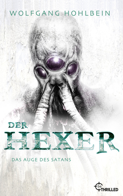 Der Hexer – Das Auge des Satans von Hohlbein,  Wolfgang