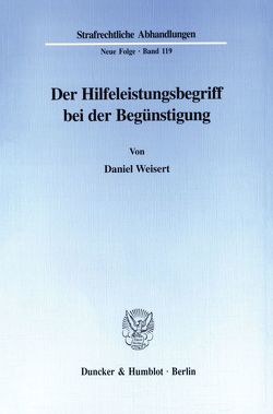 Der Hilfeleistungsbegriff bei der Begünstigung. von Weisert,  Daniel