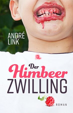 Der Himbeerzwilling von Link,  André