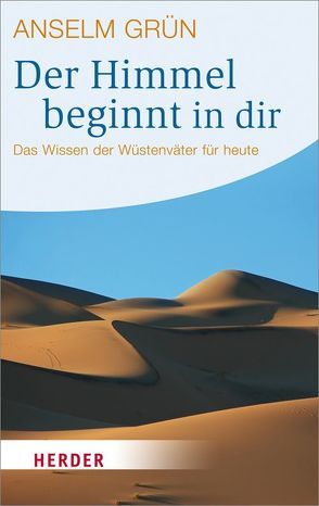 Der Himmel beginnt in dir von Grün,  Anselm