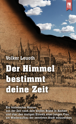 Der Himmel bestimmt deine Zeit von Leuoth,  Volker