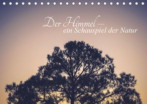 Der Himmel – Ein Schauspiel der Natur (Tischkalender 2019 DIN A5 quer) von Tobias,  Nina