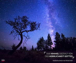 Der Himmel erzählt von der Herrlichkeit Gottes 2022