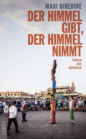 Der Himmel gibt, der Himmel nimmt von Binebine,  Mahi, Fieguth,  Hilde