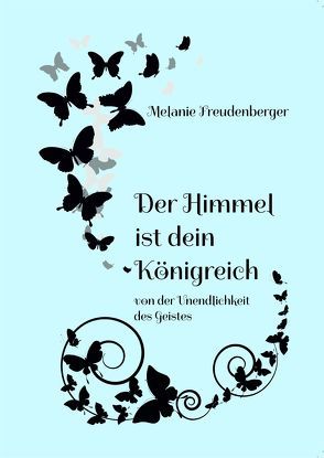 Der Himmel ist dein Königreich von Freudenberger,  Melanie