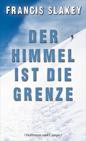 Der Himmel ist die Grenze von Hagestedt,  Dr. Jens, Slakey,  Francis