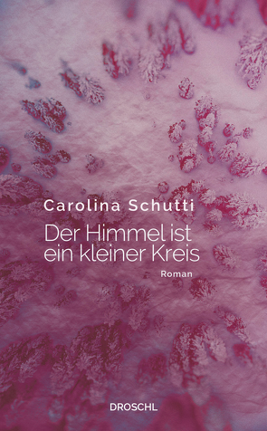 Der Himmel ist ein kleiner Kreis von Schutti,  Carolina