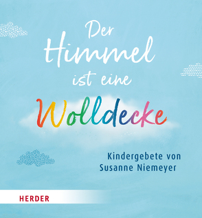 Der Himmel ist eine Wolldecke von Niemeyer,  Susanne, Riedl,  Irmi