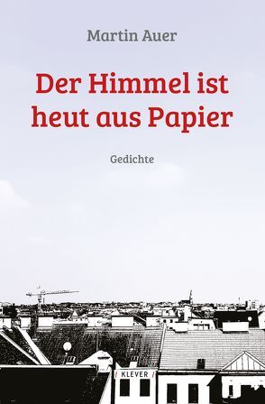 Der Himmel ist heut aus Papier von Auer,  Martin