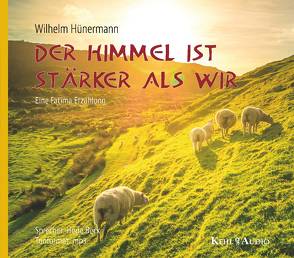 Der Himmel ist stärker als wir von Beck,  Hede, Hünermann,  Wilhelm