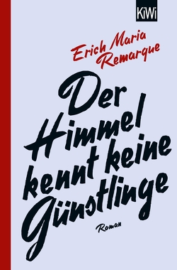 Der Himmel kennt keine Günstlinge von Remarque,  E.M.