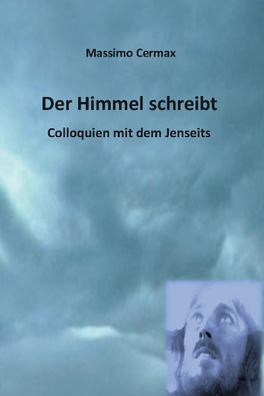 Der Himmel schreibt von Cermax,  Massimo
