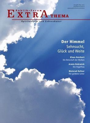 Der Himmel – Sehnsucht, Glück und Weite von Bauerochse,  Lothar, Bork,  Uwe, Dufner,  Meinrad, Hofmeister,  Klaus, Knief,  Martina, Meesmann,  Hartmut, Rohrwick,  Armin, Schwarz,  Martin Maria, Tertel,  Corinna, Weber,  Doris, Wunsch,  Peter