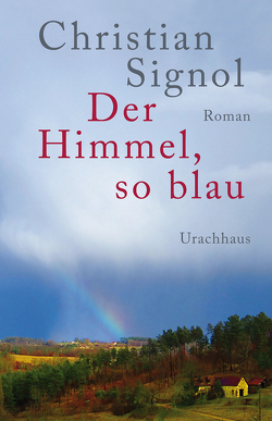 Der Himmel, so blau von Signol,  Christian, Tramm,  Corinna