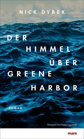 Der Himmel über Greene Harbor von Dybek,  Nick, Fingerhuth,  Frank