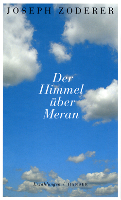 Der Himmel über Meran von Zoderer,  Joseph