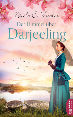 Der Himmel über Darjeeling von Vosseler,  Nicole C.