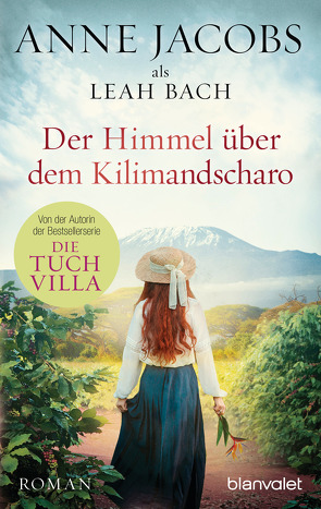 Der Himmel über dem Kilimandscharo von Bach,  Leah, Jacobs,  Anne