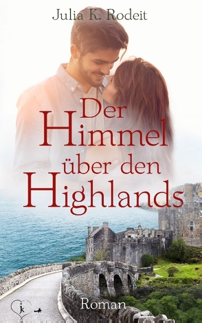 Der Himmel über den Highlands von Rodeit,  Julia K.