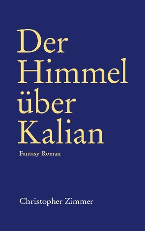 Der Himmel über Kalian von Zimmer,  Christopher