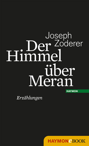 Der Himmel über Meran von Zoderer,  Joseph