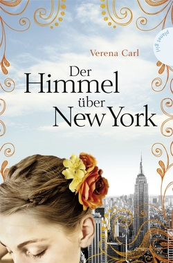 Der Himmel über New York von Carl,  Verena, Seidel,  Maria