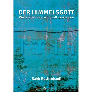 Der Himmelsgott – Gesamtausgabe von Rüstemhanli,  Sabir