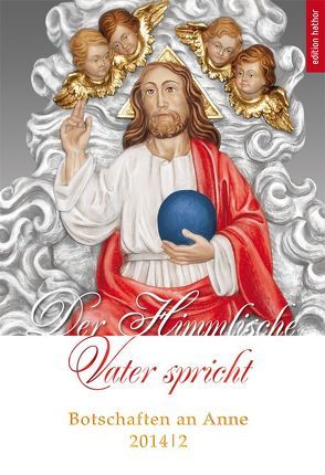 Der Himmlische Vater spricht von Mewis,  Anne, Nitzschmann,  Katharina