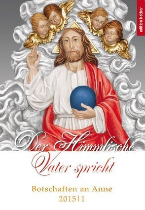 Der Himmlische Vater spricht von Mewis,  Anne, Nitzschmann,  Katharina