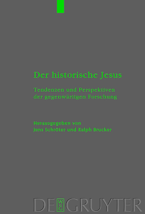 Der historische Jesus von Brucker,  Ralph, Schröter,  Jens