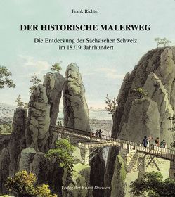 Der historische Malerweg von Richter,  Frank