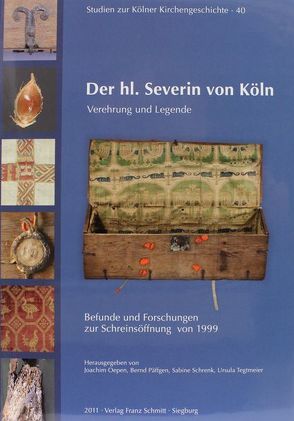 Der hl. Severin von Köln von Oepen,  Joachim, Päffgen,  Bernd, Schrenk,  Sabine, Tegtmeier,  Ursula