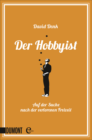 Der Hobbyist von Denk,  David