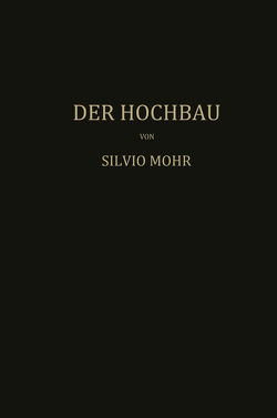 Der Hochbau von Mohr,  Mohr