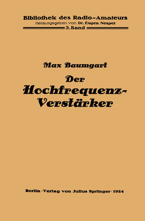 Der Hochfrequenz -Verstärker von Baumgart,  Max