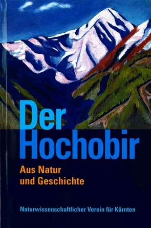 Der Hochobir von Golob,  Bettina, Haderlapp,  Peter, Karnicar,  Ludwig, Klemun,  Marianne, Leute,  Gerfried