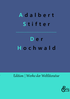 Der Hochwald von Gröls-Verlag,  Redaktion, Stifter,  Adalbert