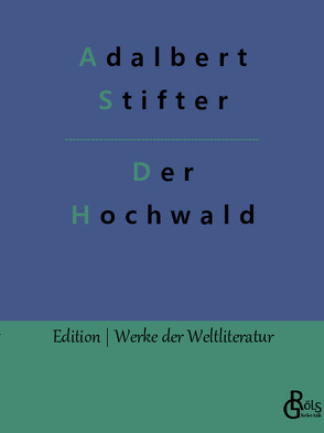 Der Hochwald von Gröls-Verlag,  Redaktion, Stifter,  Adalbert