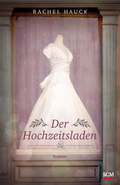 Der Hochzeitsladen von Hauck,  Rachel