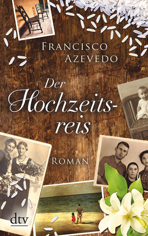 Der Hochzeitsreis von Azevedo,  Francisco, Hummitzsch,  Maria