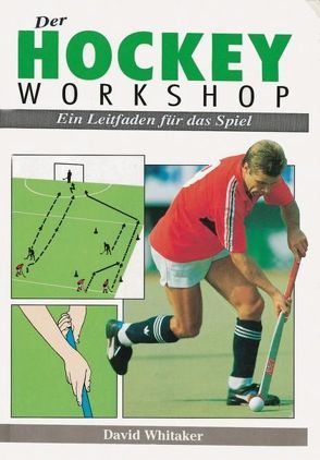 Der Hockey Workshop von Reuss,  Andrea, Whitaker,  David