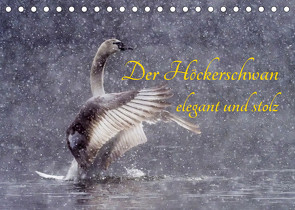 Der Höckerschwan elegant und stolz (Tischkalender 2022 DIN A5 quer) von Martin (GDT),  Wilfried