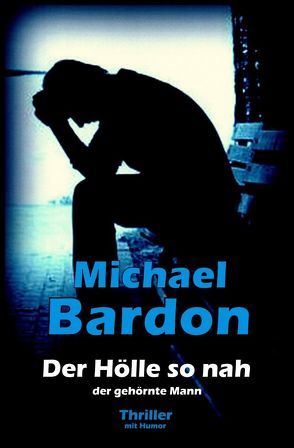 Der Hölle so nah von Bardon,  Michael