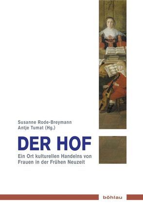 Der Hof von Aikin,  Judith, Arenfeldt,  Pernille, Bastl,  Beatrix, Bepler,  Jill, Biermann,  Veronica, Fischer,  Christine, Keller,  Katrin, Küppers-Braun,  Ute, Meise,  Helga, Müller-Lindenberg,  Ruth, Rode-Breymann,  Susanne, Tumat,  Antje, Waczkat,  Andreas, Wade,  Mara R, Watanabe-O'Kelly,  Helen, Wenzel,  Michael, Wunder,  Heide