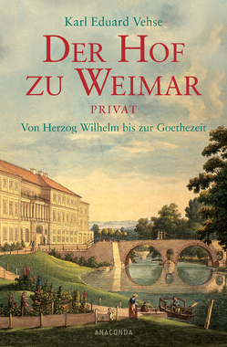 Der Hof zu Weimar privat von Vehse,  Karl Eduard