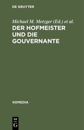 Der Hofmeister und die Gouvernante von Metzger,  Michael M., Schmidt,  Gerard F.