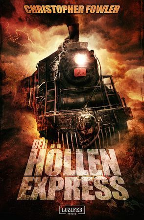 DER HÖLLENEXPRESS von Fowler,  Christopher, LUZIFER-Verlag, Mommertz,  Stefan