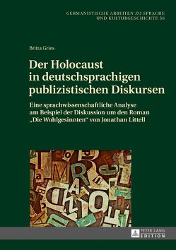 Der Holocaust in deutschsprachigen publizistischen Diskursen von Gries,  Britta